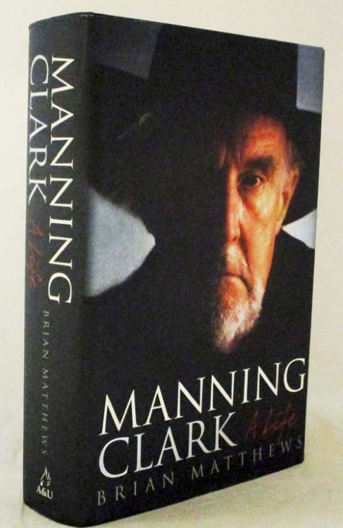 Manning Clark: A Life