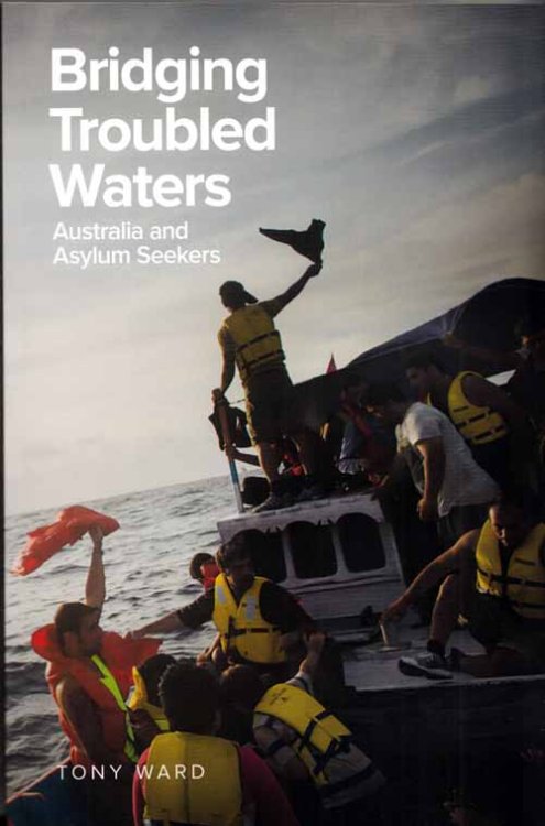 Bridging Troubled Waters. Australia and Asylum Seekers