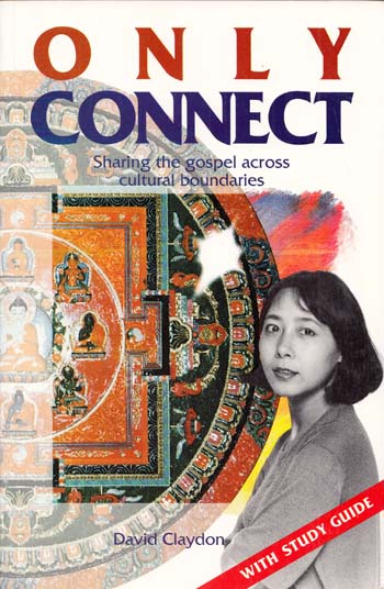 Only Connect Sharing the Gospel across Cultural Boundaries (Inscribed by Author)