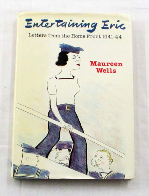 Entertaining Eric: Letters from the Home Front 1941-44