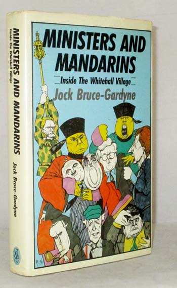 Ministers and Mandarins. Inside The Whitehall Village