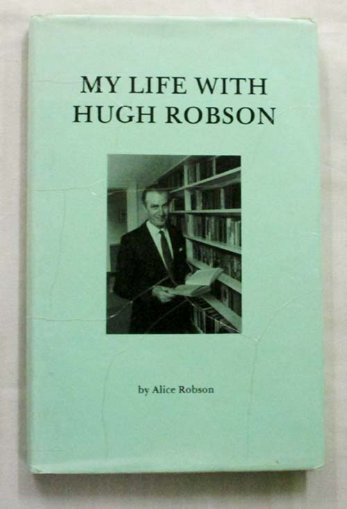 My Life with Hugh Robson (signed by author)