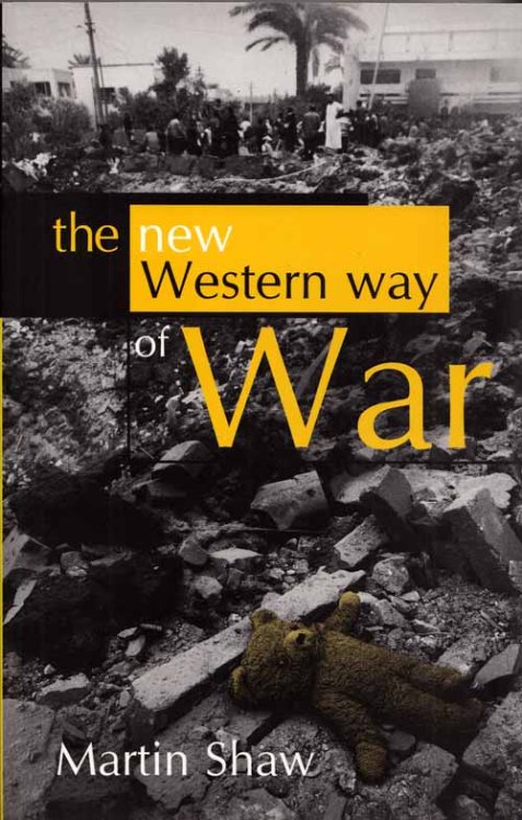 The New Western Way of War. Risk-Transfer War and its Crisis in Iraq