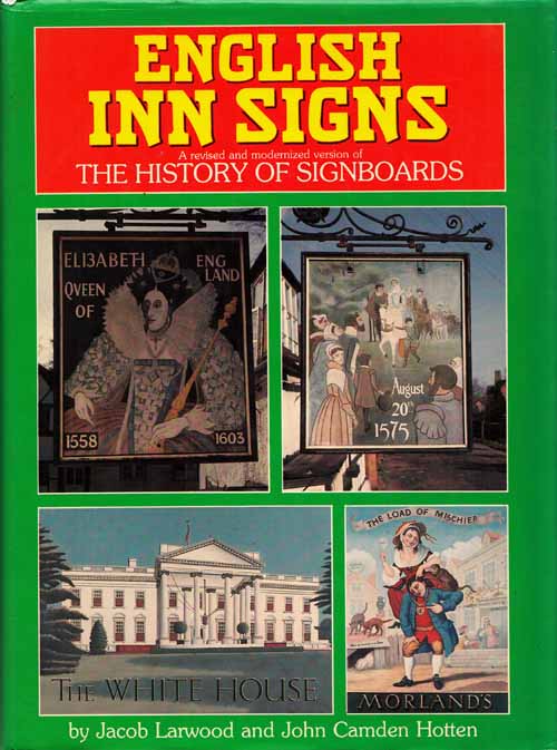English Inn Signs being a Revised and Modernized Version of History of Signboards