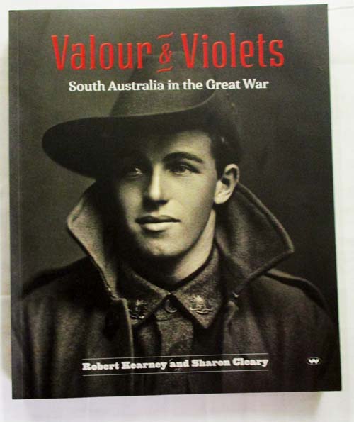 Valour and Violets South Australia in the Great War