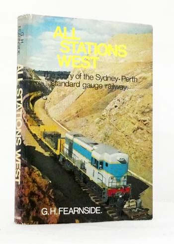 All Stations West. The story of the Sydney-Perth standard gauge railway