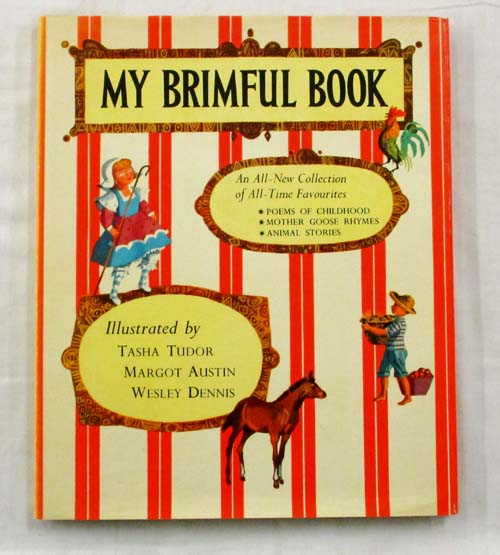 My Brimful Book Favourite Poems of Childhood Mother Goose Rhymes Animal Stories