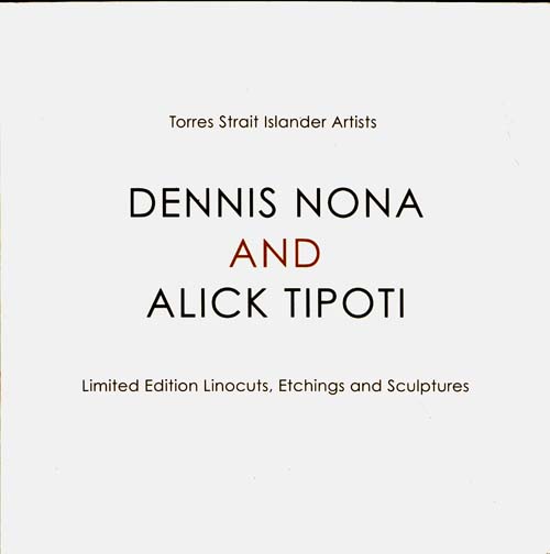 Dennis Nona and Alick Tipoti : Gaigai Ika Woeybadh Yatharewmka Legends through Patterns from the Past