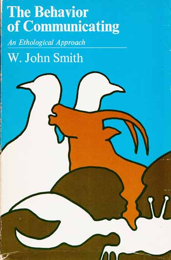 The Behavior of Communicating An Ethological Approach
