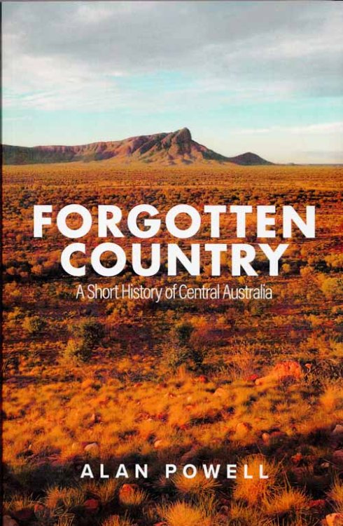 Forgotten Country: A Short History of Central Australia