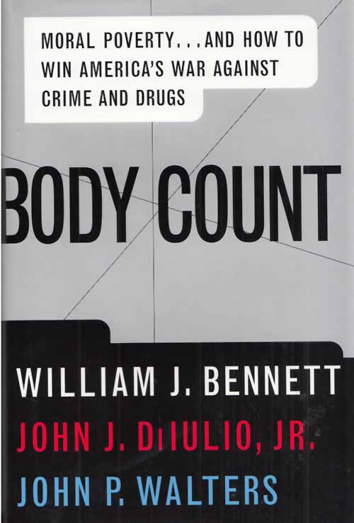 Body Count : Moral Poverty.And How to Win America's War Against Crime and Drugs