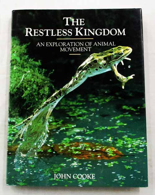 The Restless Kingdom An Exploration of Animal Movement