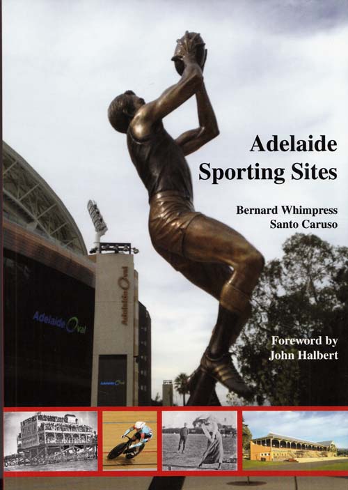 Adelaide Sporting Sites (Signed by Santo Caruso and Bernard Whimpress)