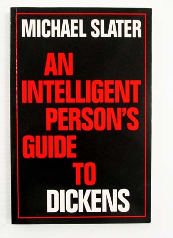An Intelligent Person's Guide to Dickens