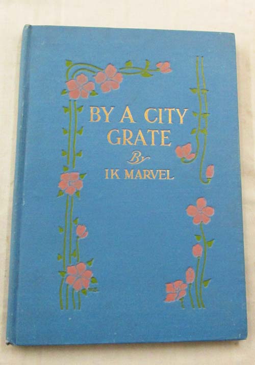 By A City Grate From the Reveries of a Bachelor
