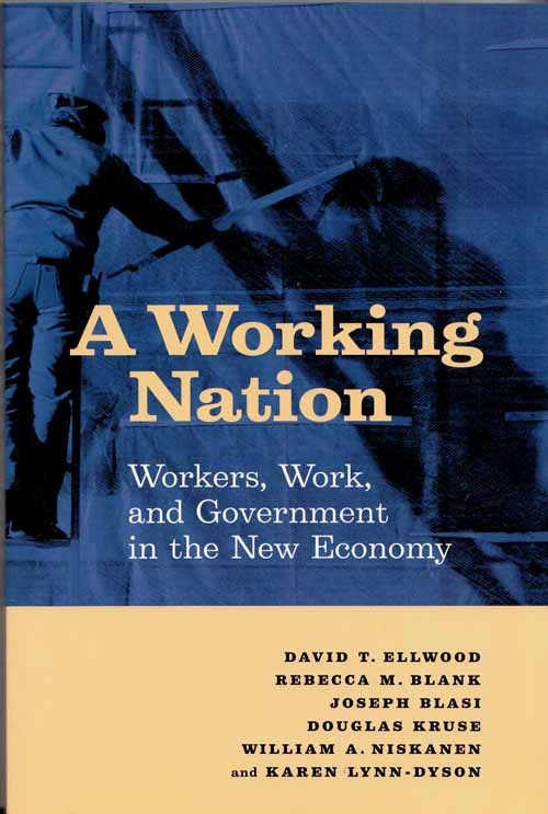 A Working Nation Workers, Work and Government in the New Economy