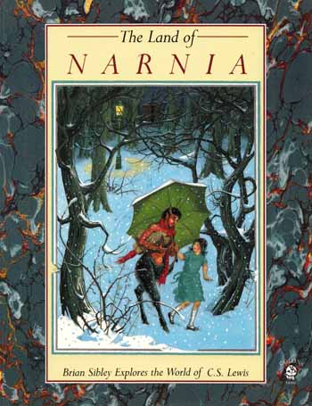 THE LAND OF NARNIA Brian Sibley Explores the World of C.S. Lewis