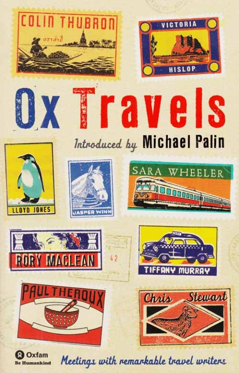 Ox Travels. Meetings of Remarkable Travel Writers