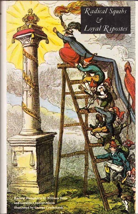 Radical Squibs and Loyal Ripostes : Satirical Pamphlets of the Regency Period, 1819-1821