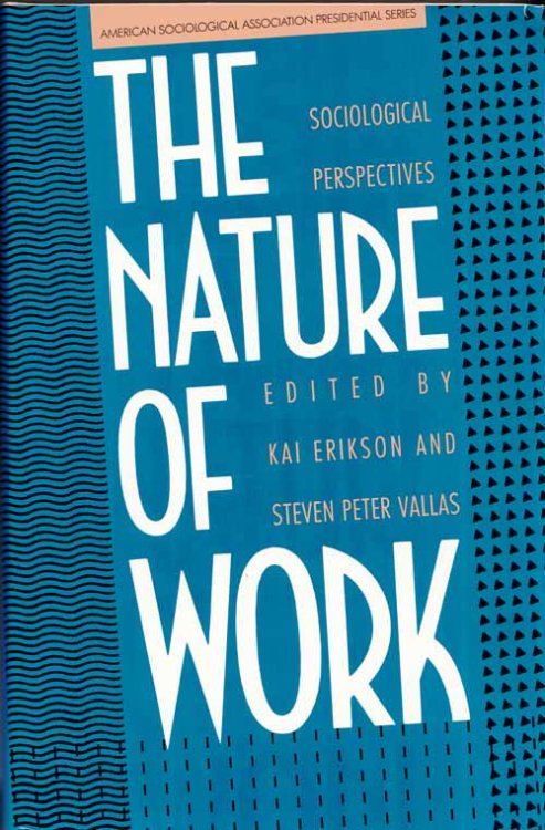 The Nature of Work Sociological Perspectives