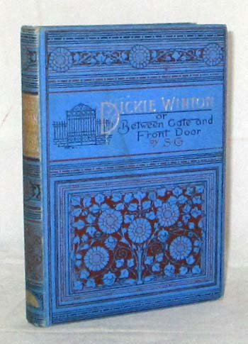 Dickie Winton or Between Gate and Front Door A Story for the Young