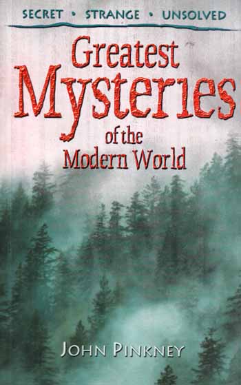 Greatest Mysteries of the Modern World