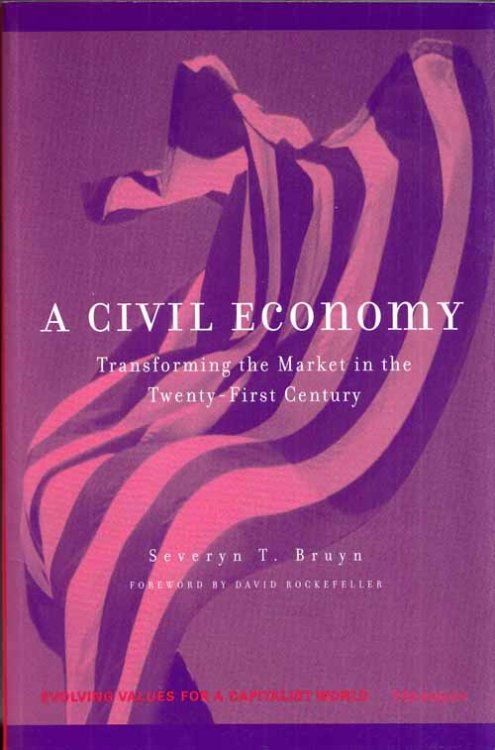 A Civil Economy. Transforming the Market in the Twenty-First Century