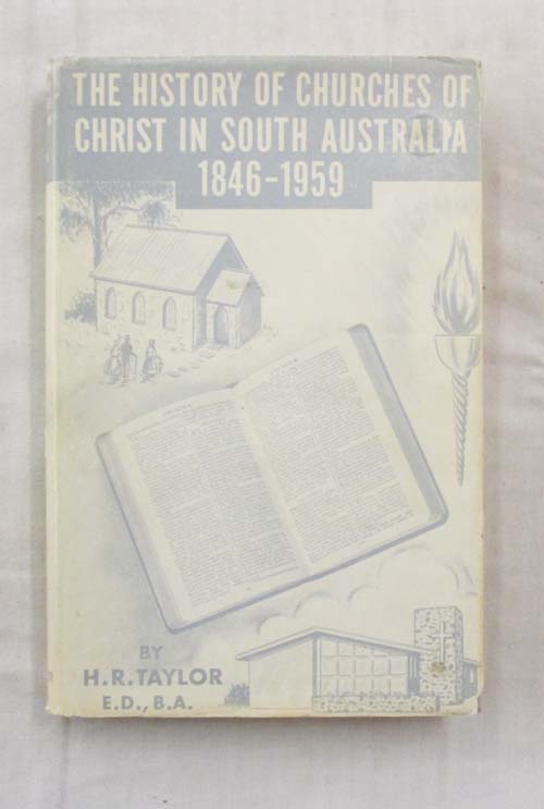 The History of Churches of Christ in South Australia 1846-1959