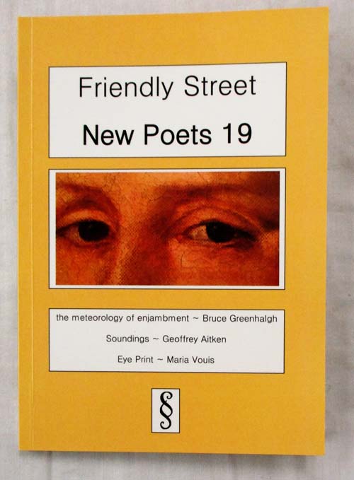 Friendly Street New Poets 19 . The meteorology of enjambment; Soundings; Eye Print