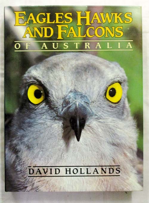 Eagles Hawks and Falcons of Australia