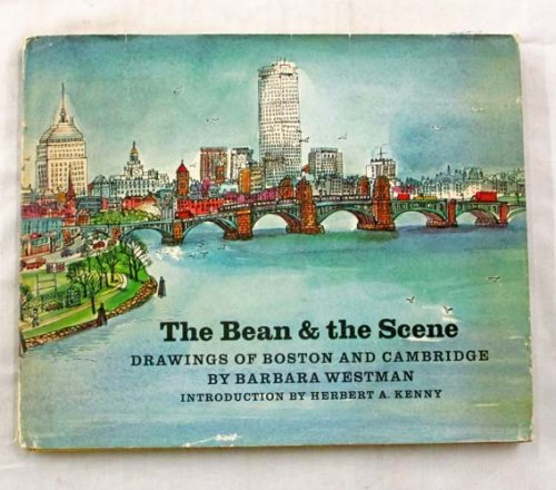 The Bean & The Scene Drawings of Boston and Cambridge by Barbara Westman