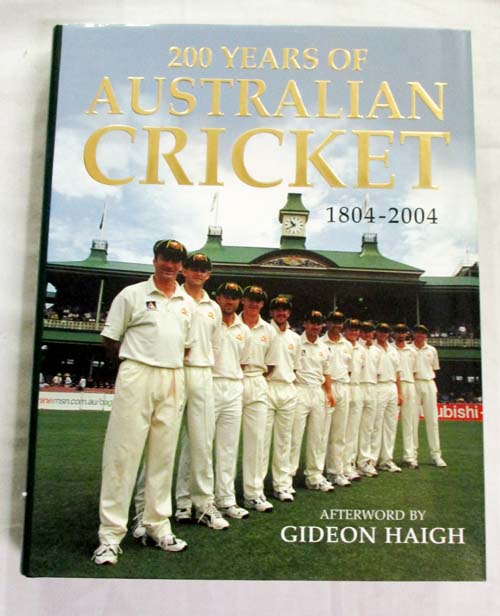 200 Years of Australian Cricket 1804-2004