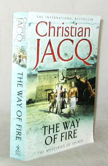 The Way of Fire The Mysteries of Osiris.Volume Three