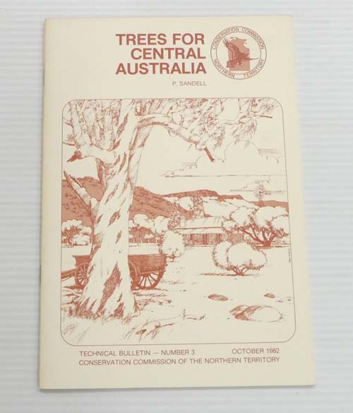Trees for Central Australia. Technical Bulletin - Number 3
