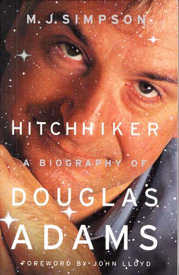 Hitchhiker. A Biography of Douglas Adams