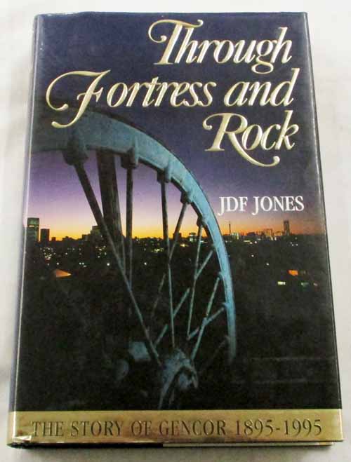 Through Fortress and Rock. The Story of Gencor 1895-1995