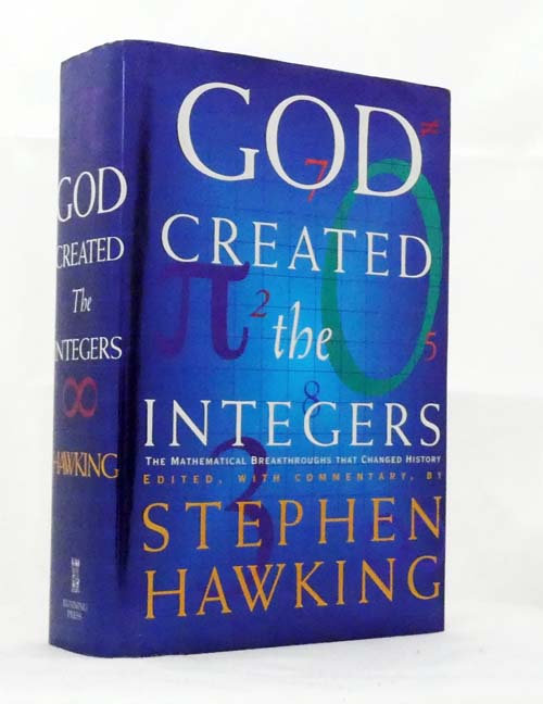 Image for God Created The Integers. The Mathematical Breakthroughs That Changed History God Created The Integers. The Mathematical Breakthroughs That Changed History