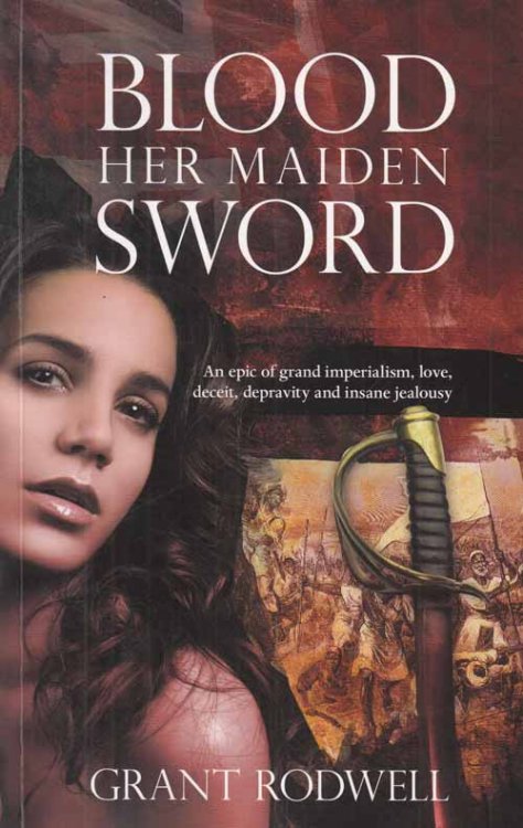 Blood Her Maiden Sword (signed copy)