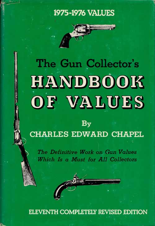 The Gun Collector's Handbook of Values. 1975-1976 Values