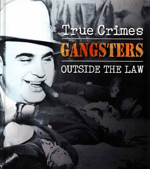 True Crime: Gangsters Outside the Law