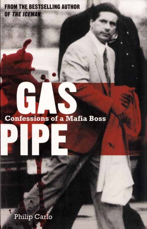 Gas Pipe. Confessions of a Mafia Boss