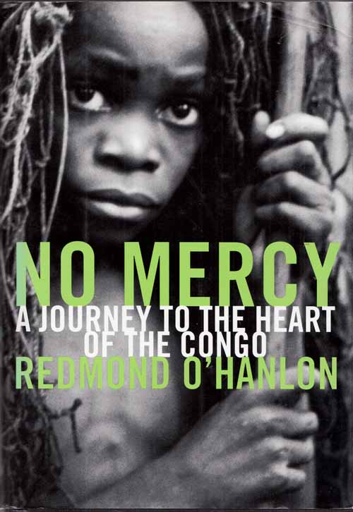 No Mercy. A Journey to the Heart of the Congo
