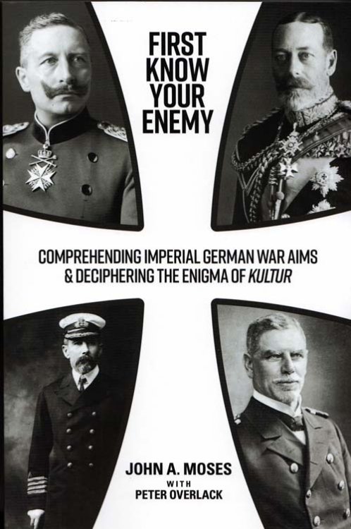 First Know Your Enemy: Comprehending Imperial German War Aims & Deciphering the Enigma of Kultur