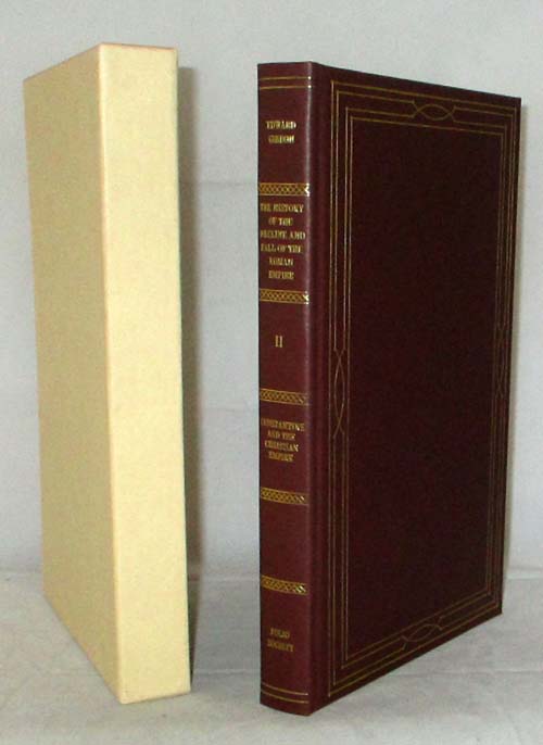 The History of the Decline and Fall of the Roman Empire Volume II : Constantine and the Christian Empire