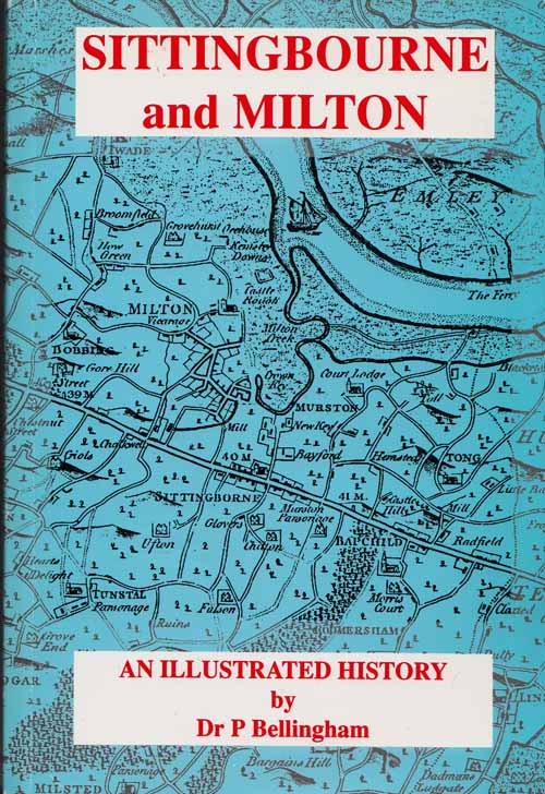 Sittingbourne and Milton : An Illustrated History (Inscribed by Author)