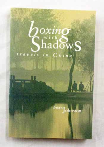 Boxing with Shadows Travels in China