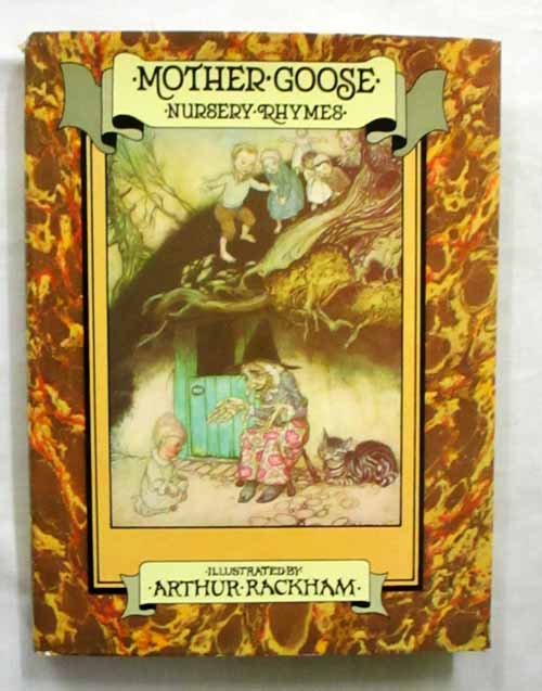 Mother Goose Nursery Rhymes Illustrated by Arthur Rackham