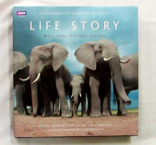 Life Story Many Lives, One Epic Journey