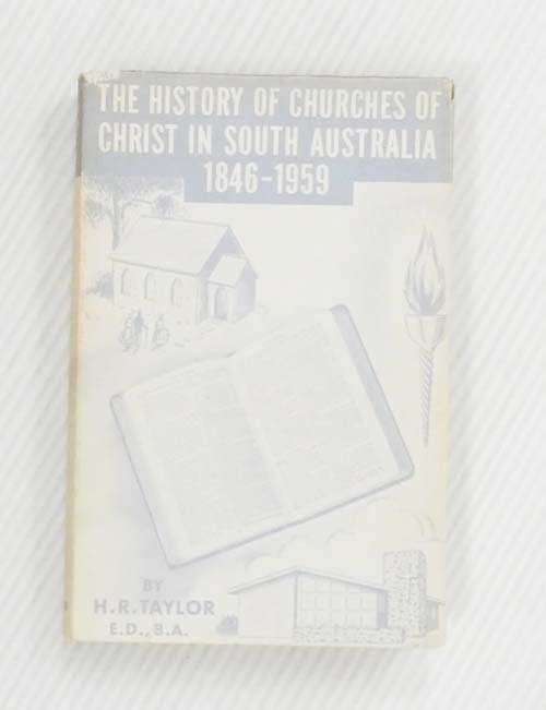 The History of Churches of Christ in South Australia 1846-1959