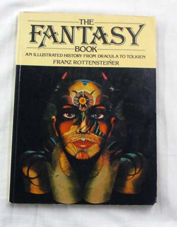 The Fantasy Book An Illustrated History from Dracula to Tolkein